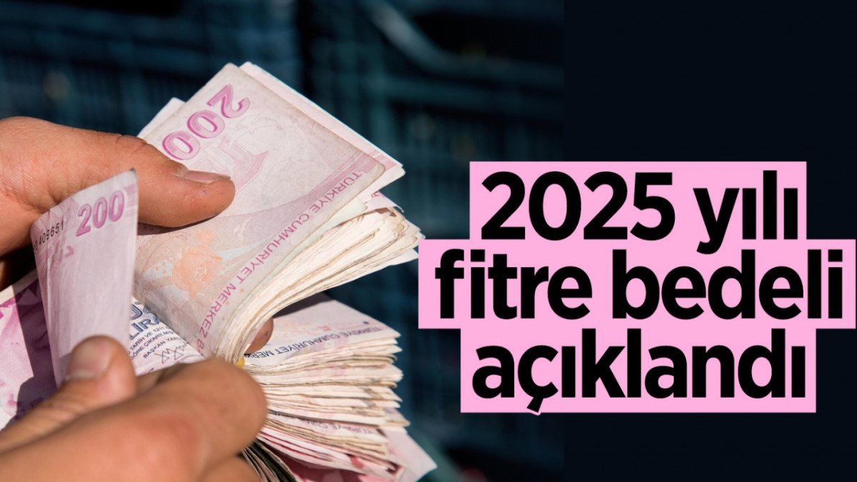 2025 yılı fitre bedeli belli oldu