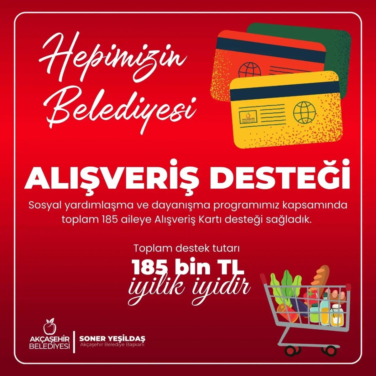 Akçaşehir Belediyesi’nden 185 Aileye 185 Bin TL Destek!